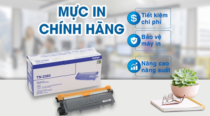 Giá mực in Brother TN2385 chính hãng  Giá mực in Brother TN2385 chính hãng